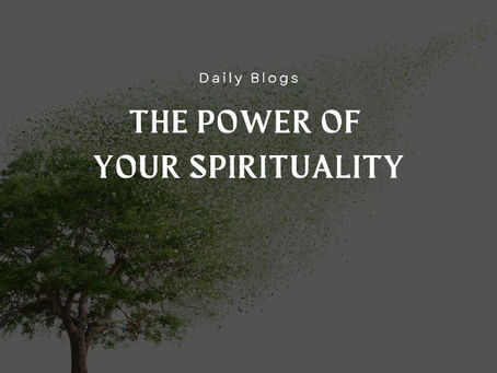 The power of your spirituality