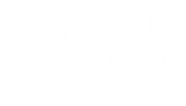 I Will Behold