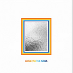 Jason Mraz - Look For The Good.png