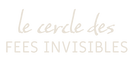 le cercle des fées invisibles, texte beige