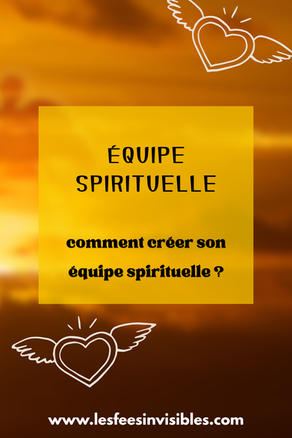 Comment créer une équipe spirituelle ? Des alliés pour les soins énergétiques