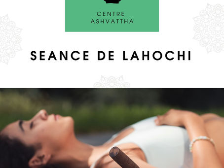 Qu'est-ce qu'une séance LaHoChi ?