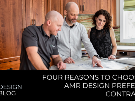 Four Reasons to Choose an AMR Design Preferred Contractor