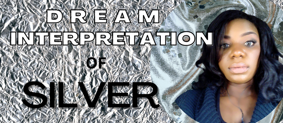 Dream Interpretation of Silver