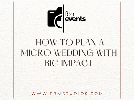 How to Plan a Micro Wedding with Big Impact