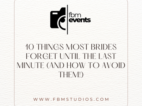 10 Things Most Brides Forget Until the Last Minute (And How to Avoid Them!)