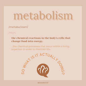 What your metabolism is actually doing for you.