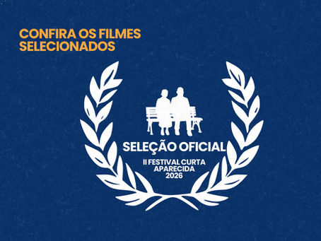 Festival de Cinema Curta Aparecida anuncia filmes selecionados para sua 2ª edição