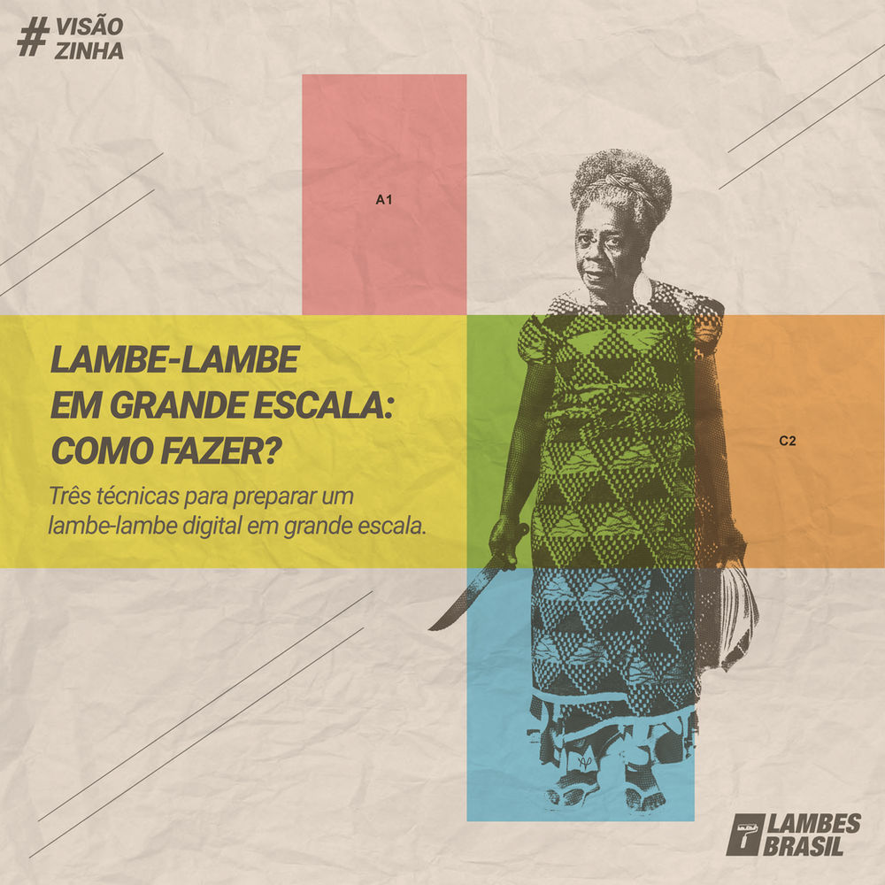 Lambelambe em grande escala como fazer? Lambelambe em grande escala como fazer?