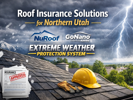 Northern Utah Roof Insurance Help: GoNano NuRoof Extreme Weather Protection System
