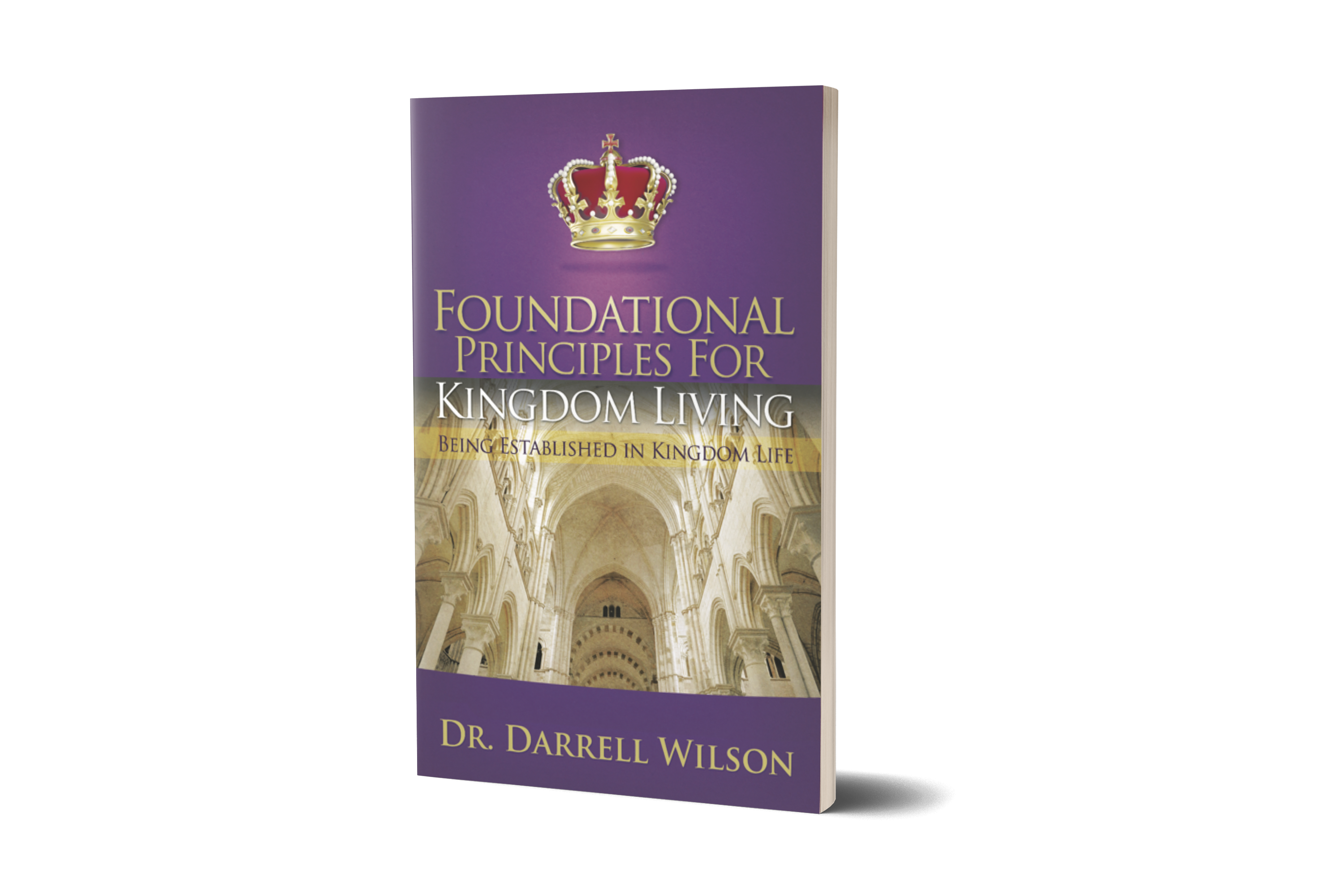 Foundational Principles for Kingdom Living
