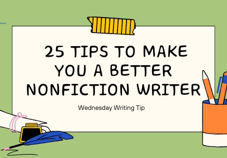25 Tips To Make You a Better Nonfiction Writer