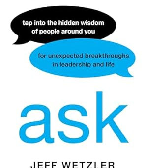 Summary: Ask by Jeff Wetzler