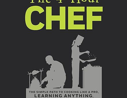 Summary: The 4-Hour Chef by Tim Ferris