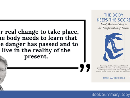 The Body Keeps The Score Summary By Bessel Van Der Kolk
