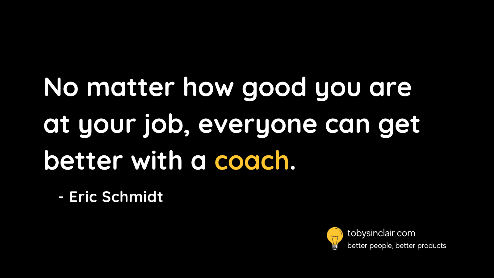 Eric Schmidt Coaching Quote