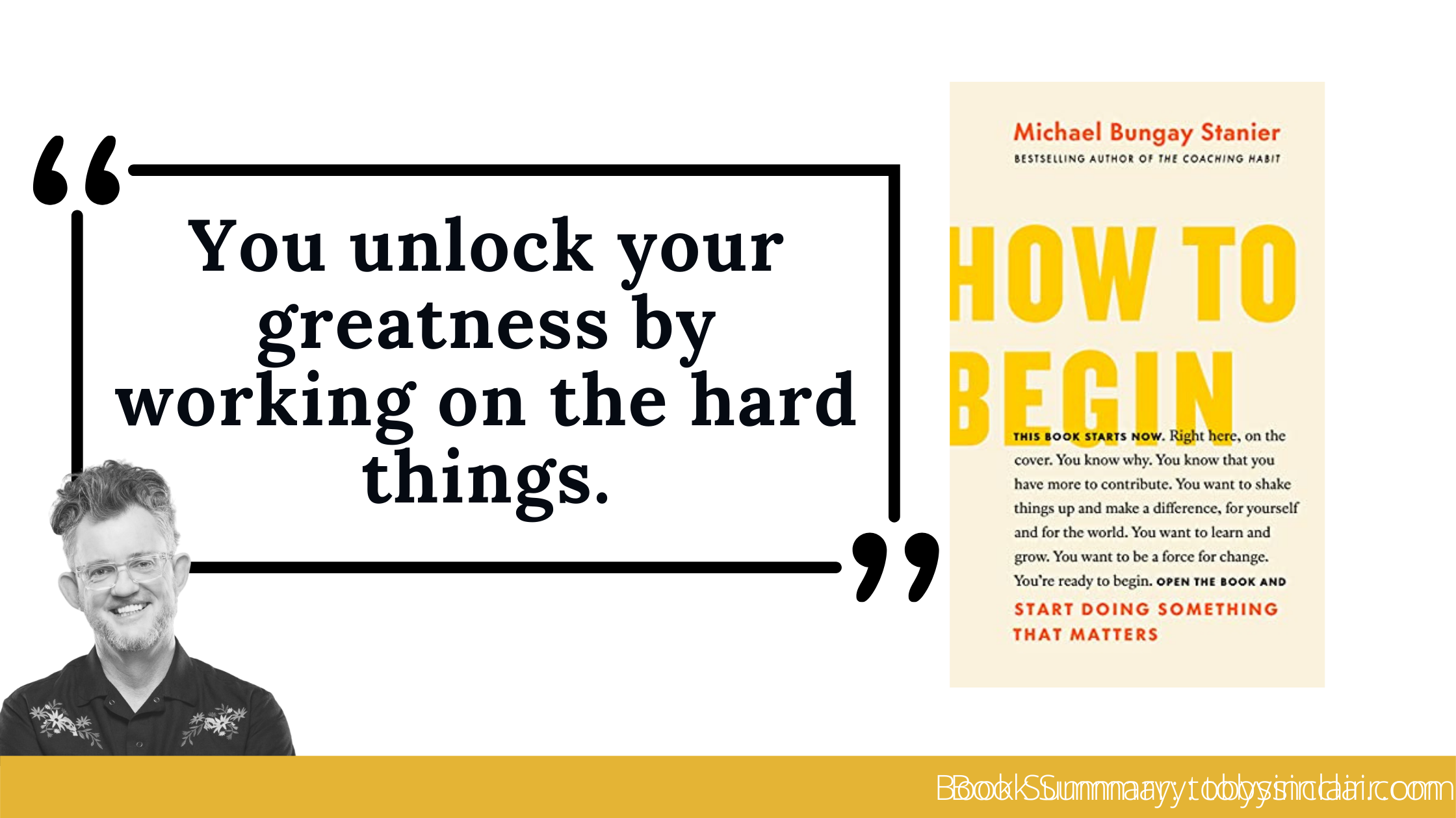 How to Begin Michael Bungay Stanier Book Summary