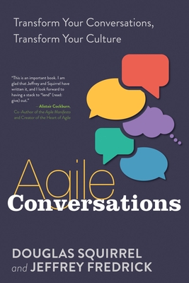 Agile Conversations by Douglas Squirrel, Jeffrey Fredrick