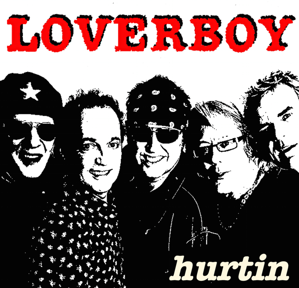 LOVERBOY RELEASES NEW SINGLE, “HURTIN,” Readies Tour Dates Through End