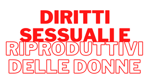 DIRITTI SESSUALI E RIPRODUTTIVI DELLE DONNE
