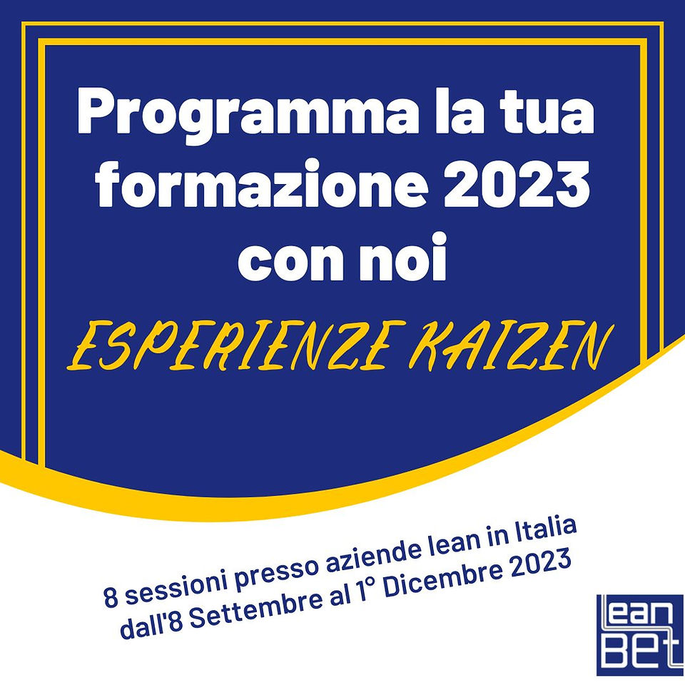 Banner promozionale blu e giallo con il titolo "Programma la tua formazione 2023 con noi" e, in evidenza, "ESPERIENZE KAIZEN". Sotto, il testo dettagliato "8 sessioni presso aziende lean in Italia dall'8 Settembre al 1° Dicembre 2023". In basso a destra è presente il logo LeanBET.