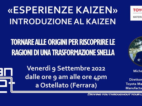 9 Settembre 2022 - ESPERIENZE KAIZEN - Introduzione al Kaizen