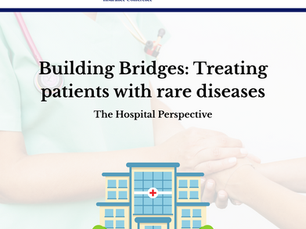 Building Bridges: Treating Patients with Rare Diseases - The Hospital Perspective