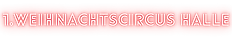 Weihnachtscircus Halle.png