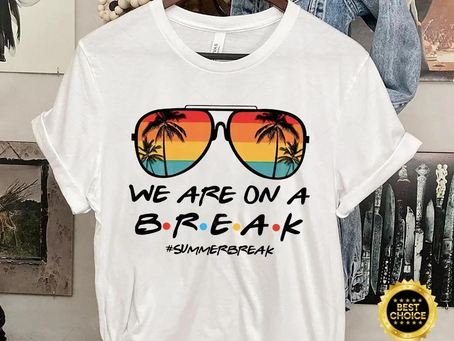Teacher Summer Break Shirt We Are on A Break Glasses Hello Summer