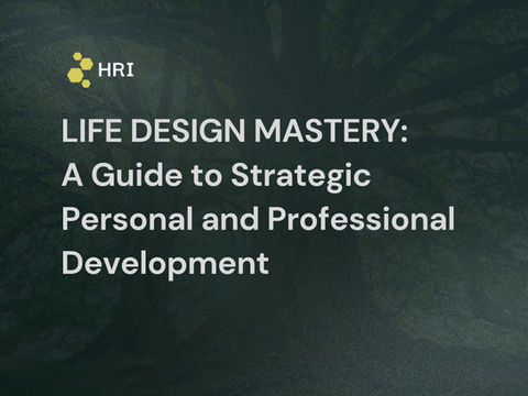 LIFE DESIGN MASTERY: A Guide to Strategic Personal and Professional Development