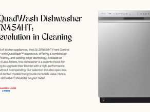 LG QuadWash Dishwasher Review - A4L Athens