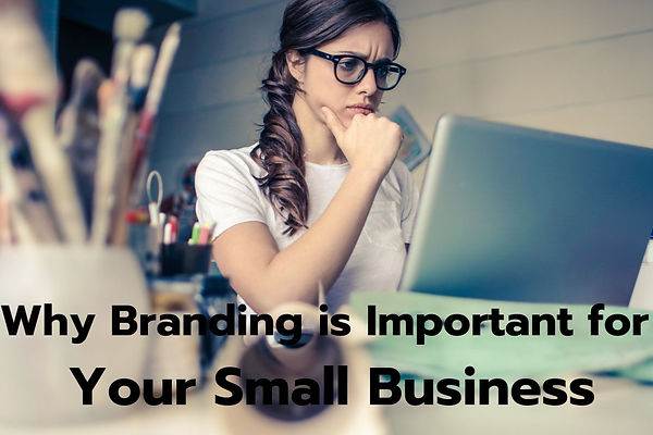 Why Branding is Important for You Small Business_edited.jpg