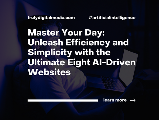 Master Your Day: Unleash Efficiency and Simplicity with the Ultimate Eight AI-Driven Websites