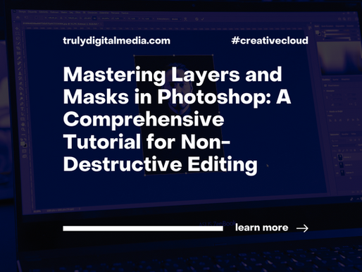 Mastering Layers and Masks in Photoshop: A Comprehensive Tutorial for Non-Destructive Editing