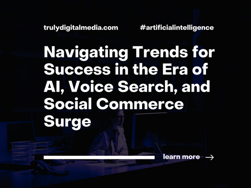 Digital Marketing 2024: Navigating Trends for Success in the Era of AI, Voice Search, and Social Commerce Surge