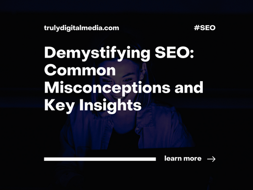 Demystifying SEO: Common Misconceptions and Key Insights