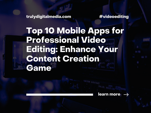 Top 10 Mobile Apps for Professional Video Editing: Enhance Your Content Creation Game