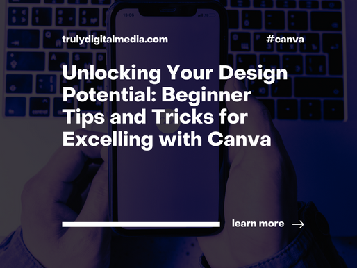 Unlocking Your Design Potential: Beginner Tips and Tricks for Excelling with Canva