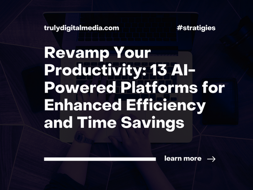 Revamp Your Productivity: 13 AI-Powered Platforms for Enhanced Efficiency and Time Savings