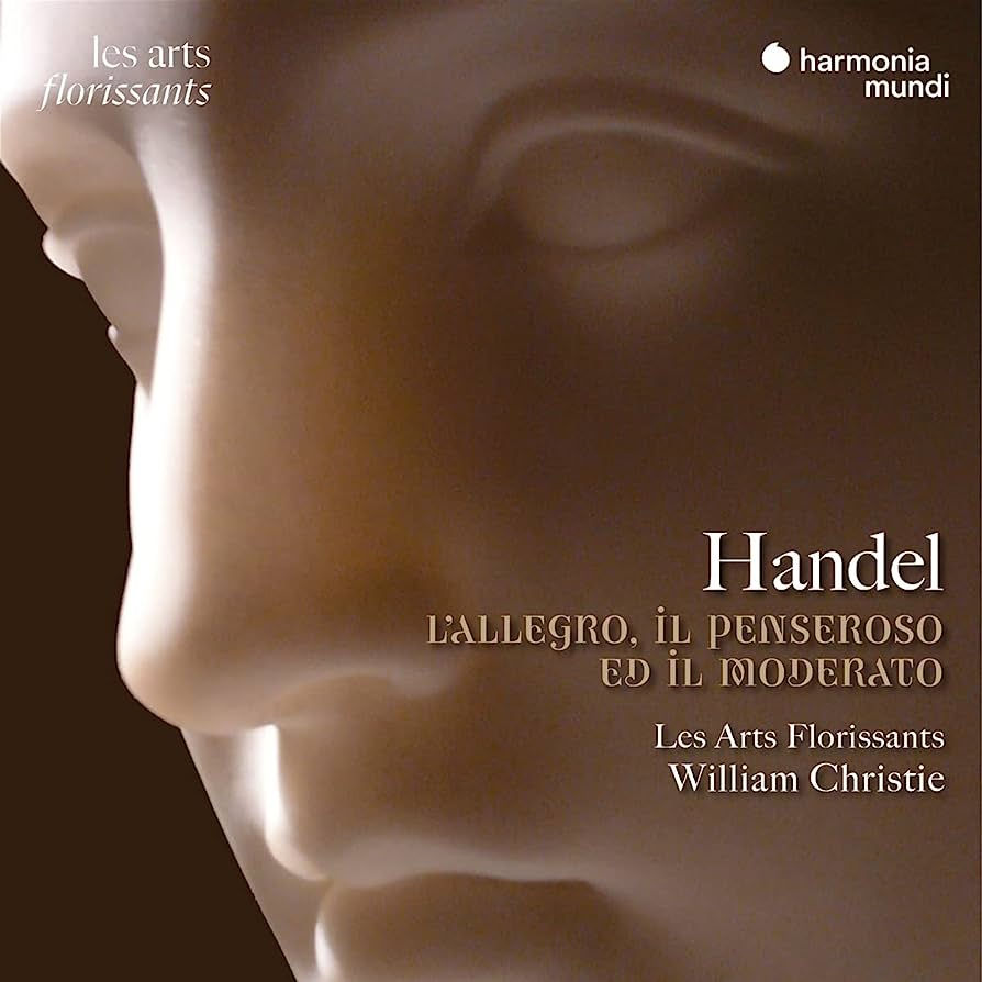 Haendel: l'Allegro, Il Penseroso Ed Il Moderato