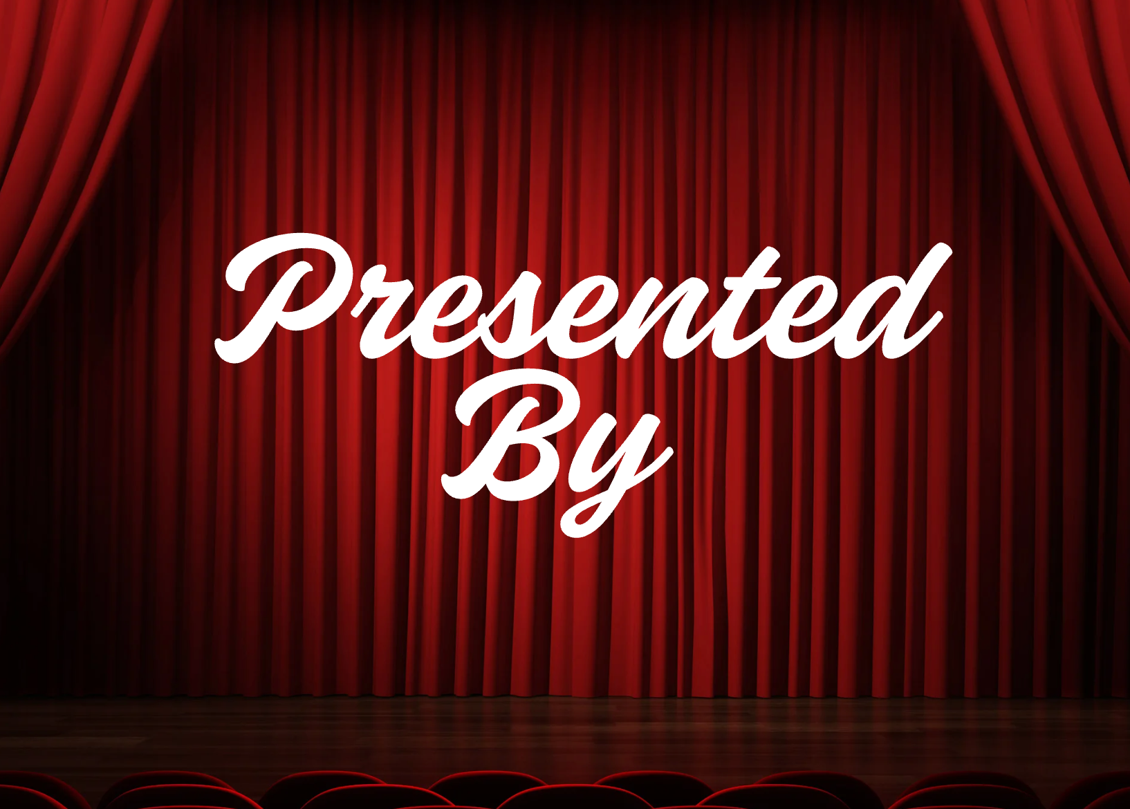 "Presented By" Gold Sponsorship - 2 Available 