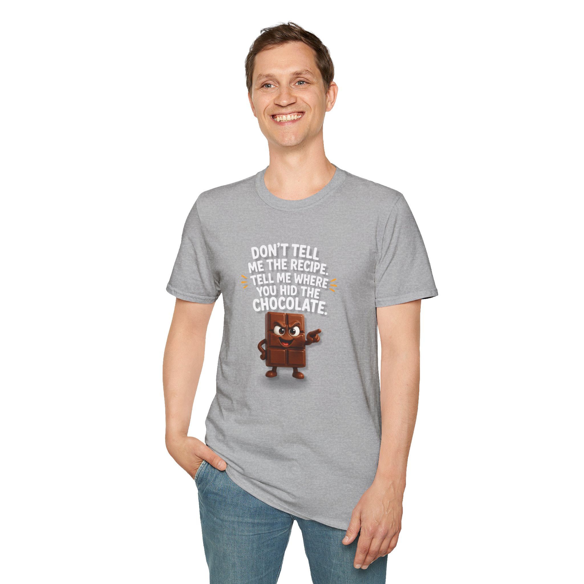 Choco T-Shirt "Don't Tell Me the Recipe, Tell Me Where You Hid the Chocolate"