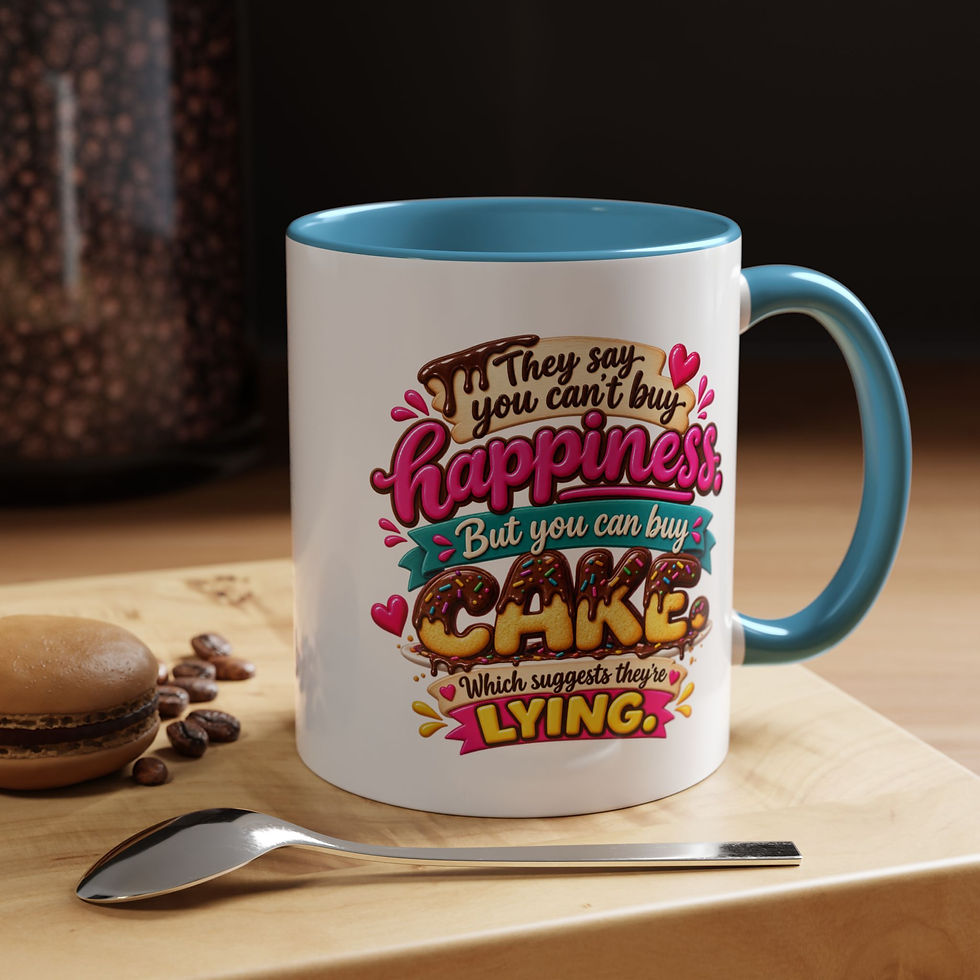 Thumbnail: Coffee Mug — 'They Say You Can’t Buy Happiness But You Can Buy Cake' Funny  Gift