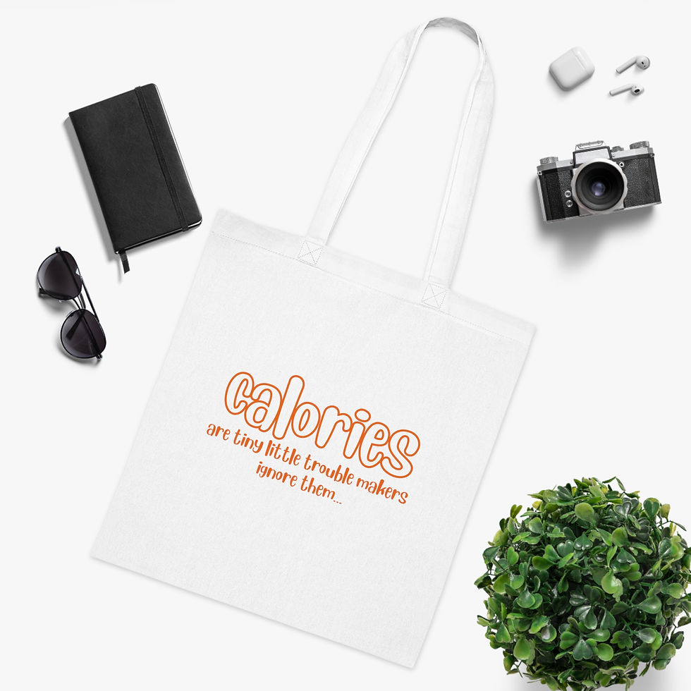 Thumbnail: Cotton Tote Bag — "Calories are tiny little trouble makers, ignore them" 