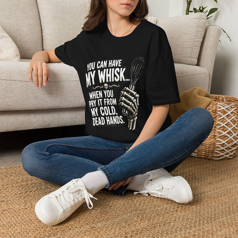 Thumbnail: Funny T‑Shirt — "You Can Have My Whisk… When You Pry It From My Cold Dead Hands"