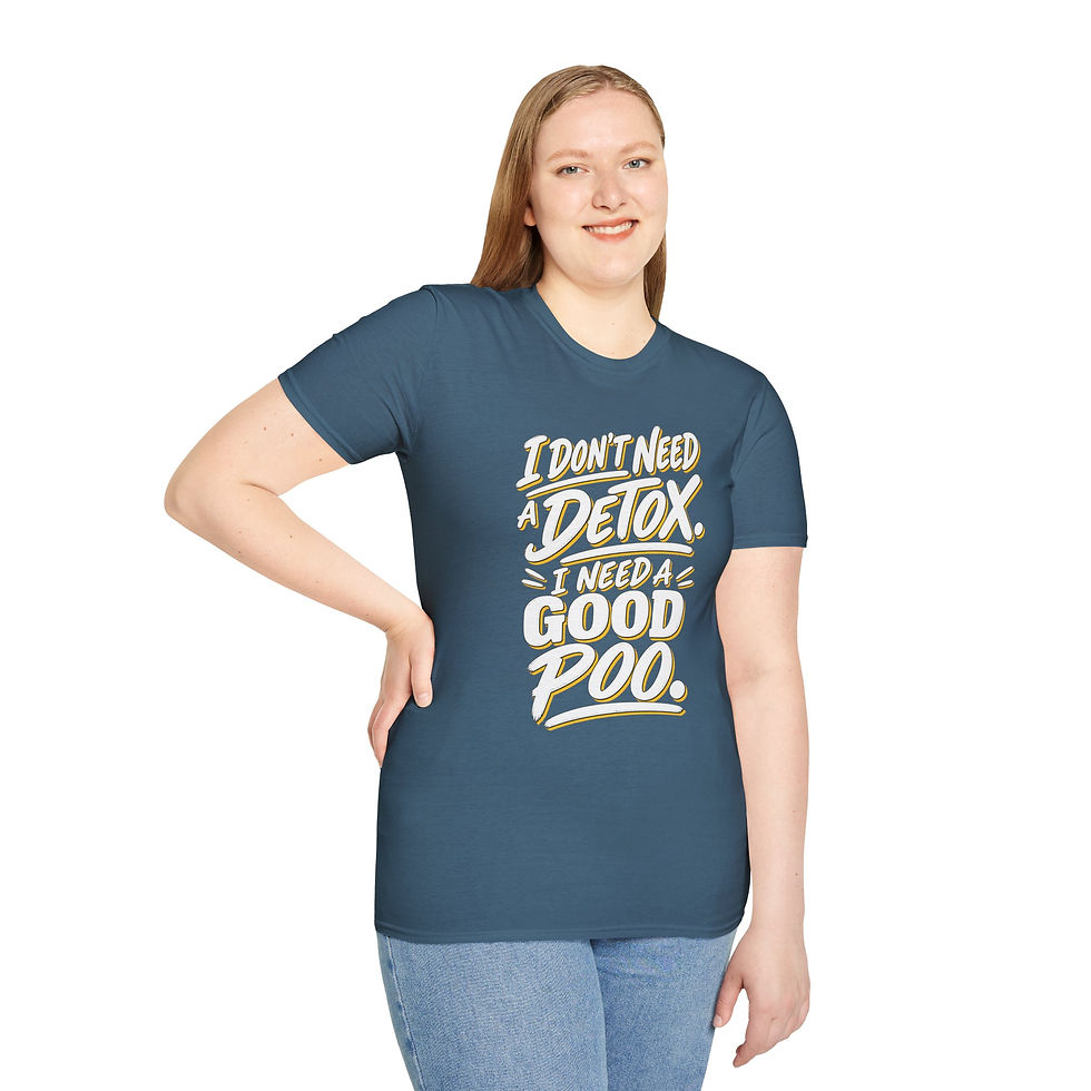 Thumbnail: I Don’t Need a Detox I Need a Good Poo T-Shirt