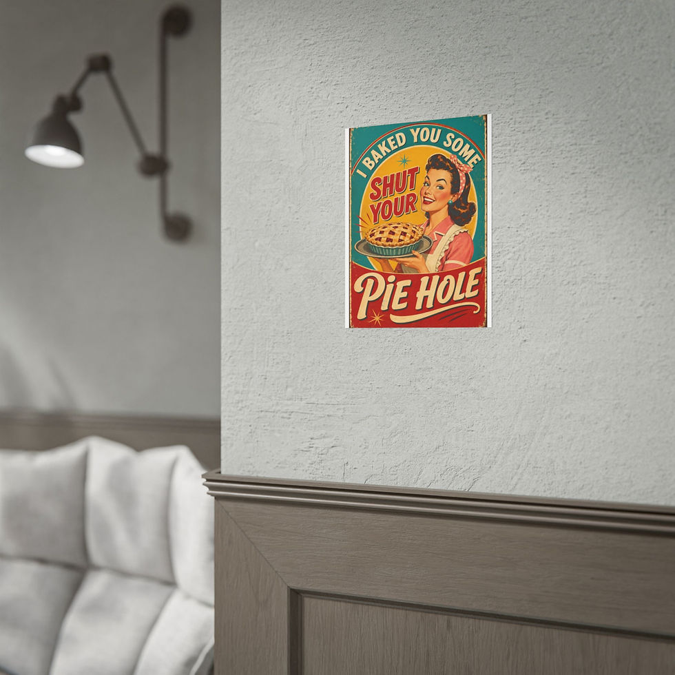 Thumbnail: Rolled Poster - Vintage "I Baked You Some Shut Your Pie Hole" Retro Kitchen Art