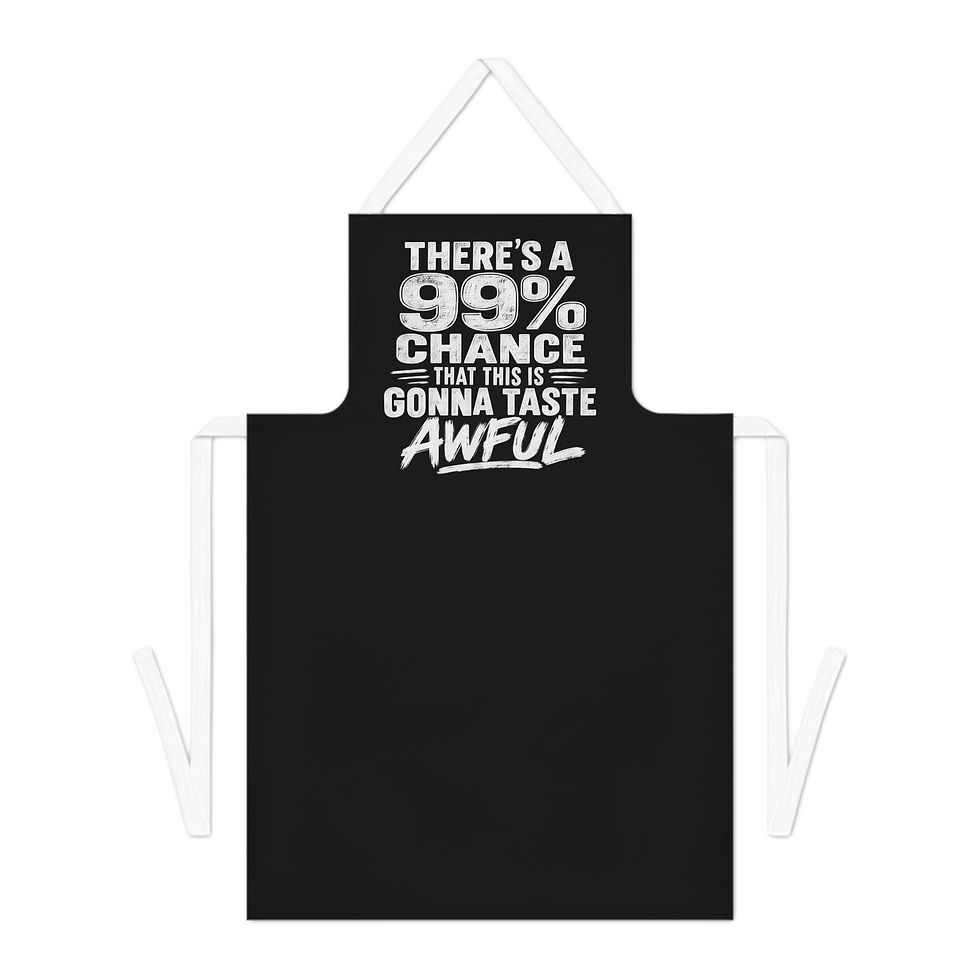 Thumbnail: Funny Kitchen Apron — "There's a 99% Chance This Is Gonna Taste Awful"