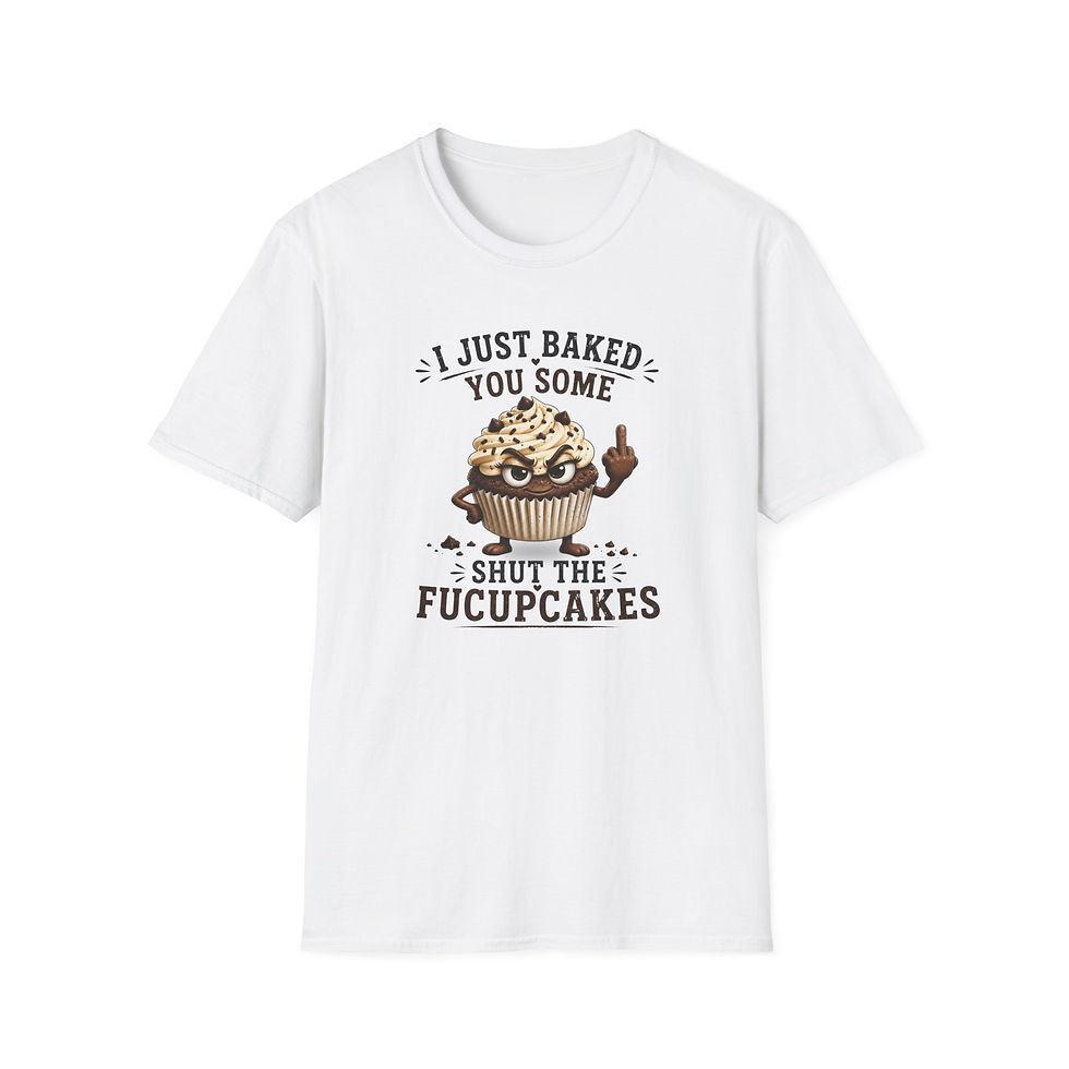 Thumbnail: I Just Baked You Some — Funny Cupcake Graphic T-Shirt