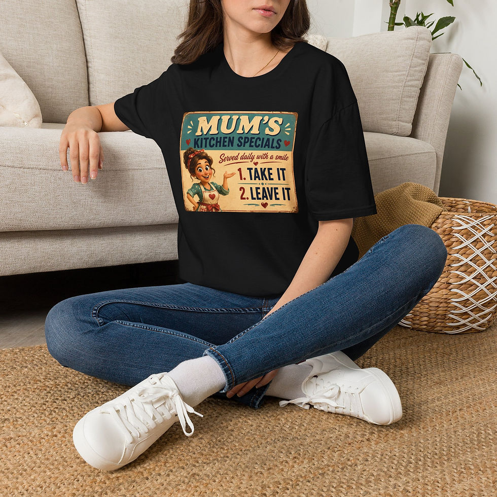 Thumbnail: Mum’s Specials T-Shirt — "Served Daily With a Smile: 1. Take It 2. Leave It"